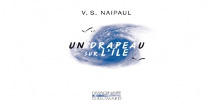 V.S Naipaul - Un drapeau sur l'île