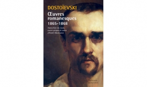 Dostoïevski - Oeuvres romanesques - 1865 -1868