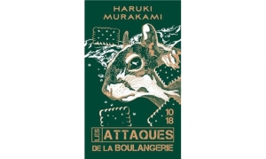 Haruki Murakami - Les attaques de la boulangerie