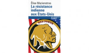 Elise Marienstras - La résistance indienne aux Etats-Unis