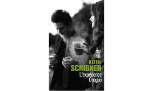 Keith Scribner - L'expérience Oregon