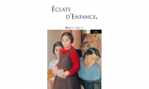 Marie Sizun - Eclats d'enfance