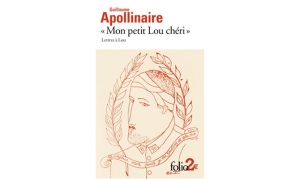 Apolinalire - Mon cher petit Lou