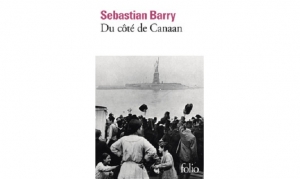 Sebastien Barry - Du côté de Canaan