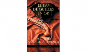 Jean-Pierre Fournier la Touraille - Le jeu de quilles en or