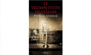 Patrick Anidjar - Le Trompettiste de Staline