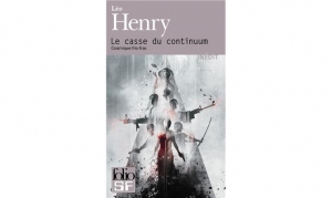 Leo Henry - Le casse du continuum