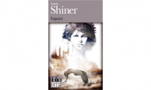 Lewis Shiner - Fugues