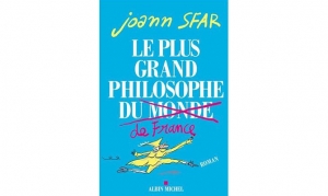 Joann Sfar - Le plus grand philosophe de France