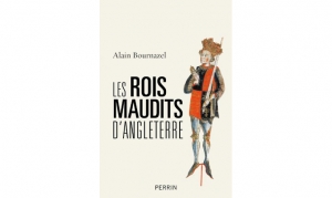 Alain Bournazel - Les rois maudits d'Angleterre