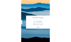 Charles Frazier - A l'orée de la nuit