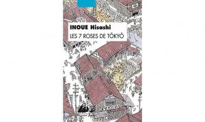 Inoue Hisashi - Les 7 roses de Tôkyô