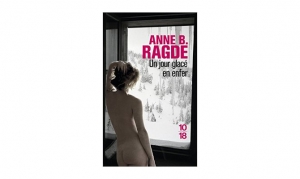 Anne B. Ragde - Un jour glacé en enfer