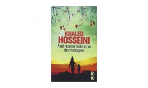 Khaled Hosseini - Ainsi résonne l'écho infini des montagnes
