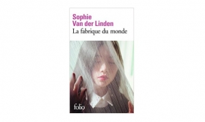 Sophie Van der Linden - La fabrique du monde