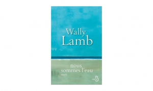 Wally Lamb - Nous sommes l'eau