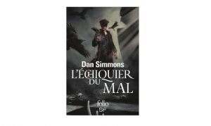 Dan Simmons - L'Echiquier du Mal