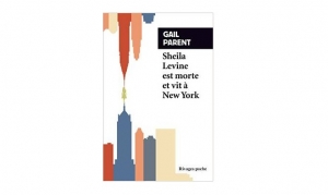 Gail Parent - Sheila Levine est morte et vit à New York