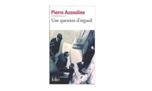 Pierre Assouline - Une qestion d'orgueil