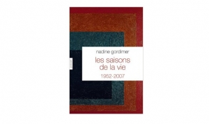 Nadine Gordimer - Les saisons de la vie