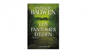 Patrick Bauwen - Les fantômes d'Eden