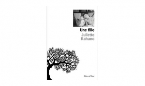 Juliette Kahane - Une fille