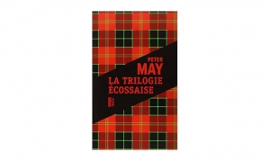 Peter May - La trilogie écossaise