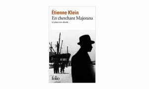 Etienne Klein - En cherchant Majorana