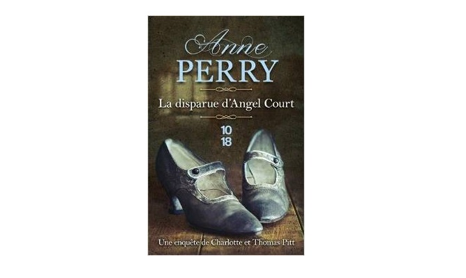 Anne Perry : la disparue d'Angel Court