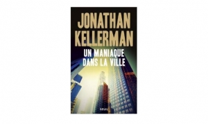 Jonathan Kellerman - Un maniaque dans la ville