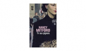 Nancy Mitford - Tir aux pigeons