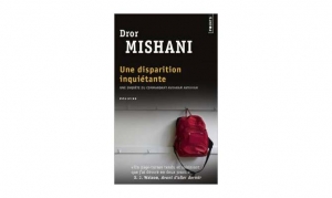 Dror Mishani - Une disparition inquiétante