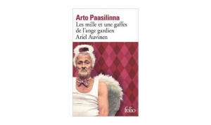 Arto Paasilinna - Les mille et une gaffes de l'ange gardien Ariel Auvinen