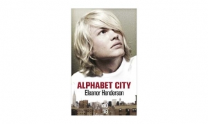 Eleanor Henderson - Alphabet City