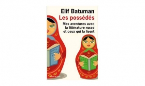 Elif Batuman - Les possédés