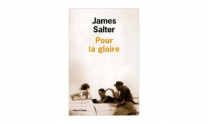 James Salter - Pour la gloire