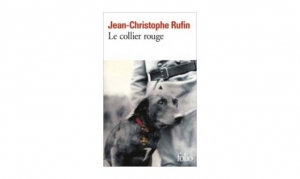 Jean-Christophe Rufin - Le collier rouge