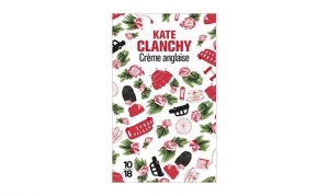 Kate Clanchy - Crème anglaise