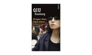 Qiu Xialong - Dragon bleu, tigre blanc