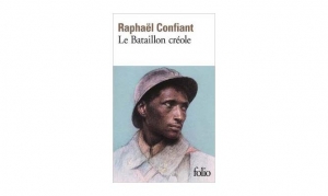 Raphaël Confiant - Le bataillon créole