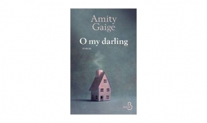 Amity Gaige - O my darling