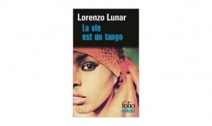 Lorenzo Lunar - La vie est un tango