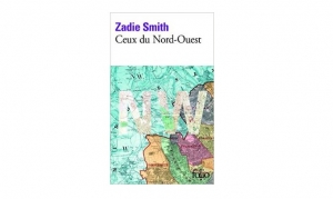 Zadie Smith - Ceux du Nord-Ouest