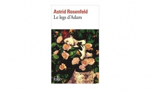 Astrid Rosenfeld - Le legs d'Adam