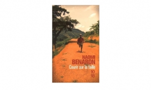 Noami Benaron - Courir sur la faille