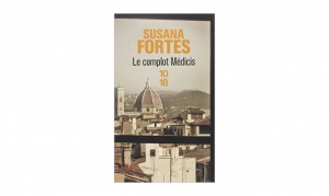 Susana Fortres - le complot Médicis