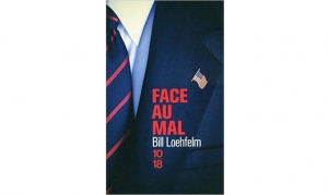 Bill Loehfelm - Face au mal