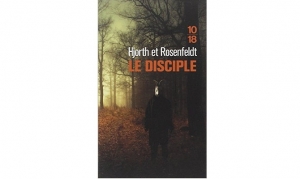 Hjorth et Rosenfeldt - Le disciple