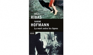 Rosa Ribas & Sabine Hofmann - La mort entre les lignes