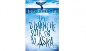 Don Rearden - Un dimanche soir en Alaska